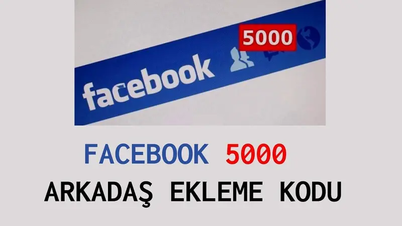 Facebook 5000 Arkadaş Ekleme