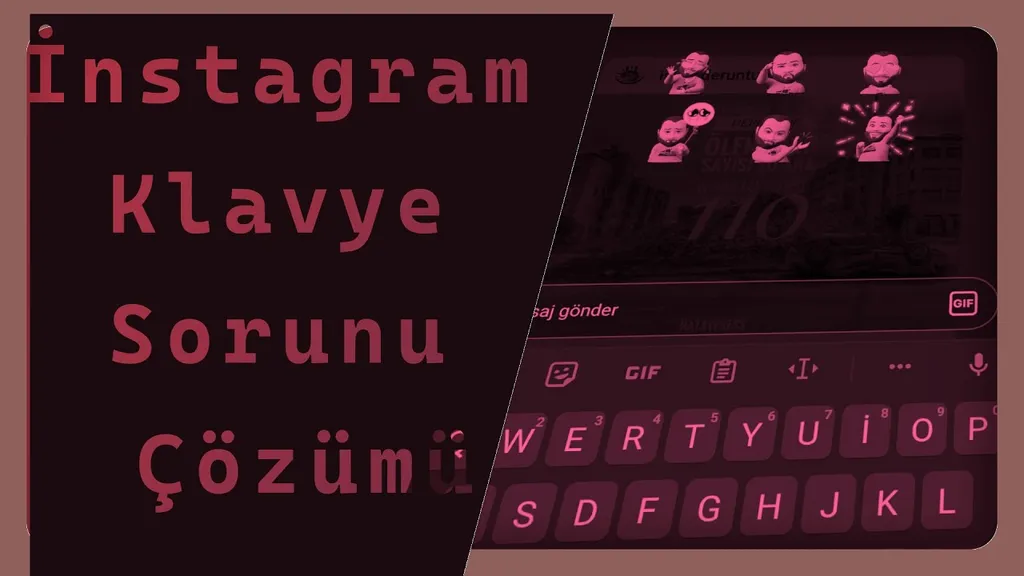 İnstagram Klavye Sorunu Çözümü
