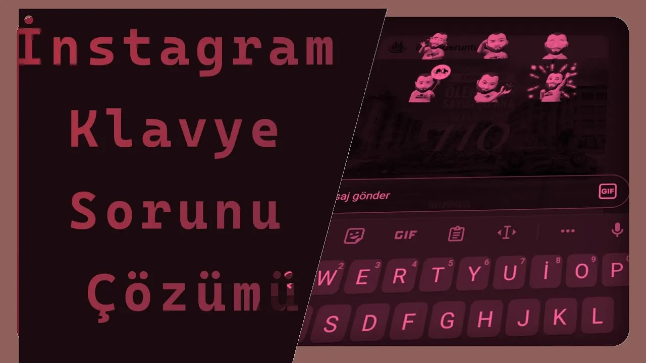 İnstagram Klavye Sorunu Çözümü